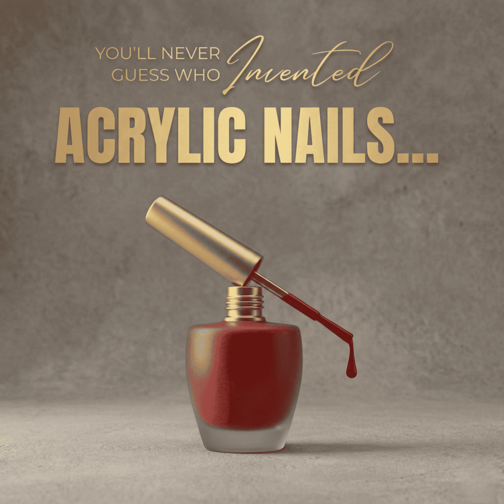 Acrylic Nail Wonders: Discovering Their Surprising Origins